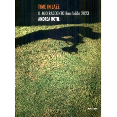 预订 Time in jazz : il mio racconto : Berchidda 2023: 9788831363600