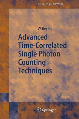 【预订】Advanced Time-Correlated Single Photon Counting Techniques