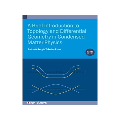 [预订]A Brief Introduction to Topology and Differential Geometry in Condensed Matter Physics (Second Editi 9780750339537