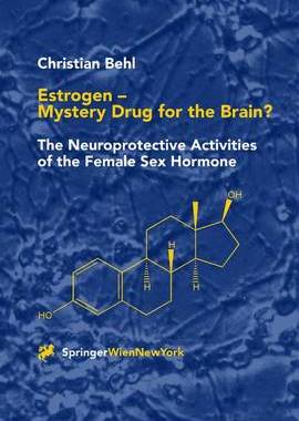【预订】Estrogen — Mystery Drug for the Brain?