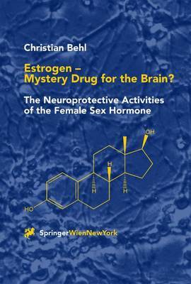 【预订】Estrogen — Mystery Drug for the Brain?