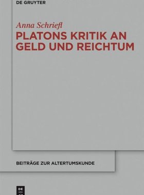 【预订】Platons Kritik an Geld und Reichtum 9783110310894