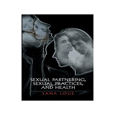 预订 Sexual Partnering, Sexual Practices, and Health