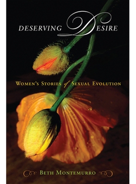 预订 Deserving Desire: Women’s Stories of Sexual Evolution 应得欲望：妇女性演化的故事（平装）: 9780813564395