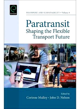 预订 Paratransit: Shaping the Flexible Transport Future 辅助客运系统：构建未来灵活交通: 9781786352262