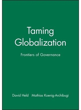 预订 Taming Globalization - Frontiers of Governance 驯服全球化：治理前沿: 9780745630779