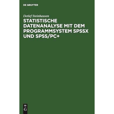 预订 Statistische Datenanalyse mit dem Programmsystem SPSSx und SPSS/PC+: 9783486217001