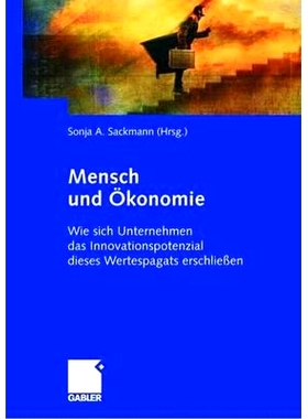 预订 Mensch und Ökonomie: Wie sich Unternehmen das Innovationspotenzial eines Wertespagats erschließen: 9783834906830