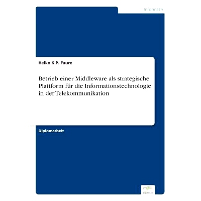 预订 Betrieb Einer Middleware ALS Strategische Plattform Fur Die Informationstechnologie in Der Telekommunikation: 97838
