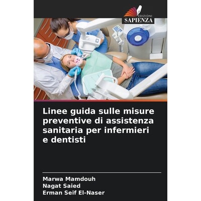 预订 Linee guida sulle misure preventive di assistenza sanitaria per infermieri e dentisti 9786200615831
