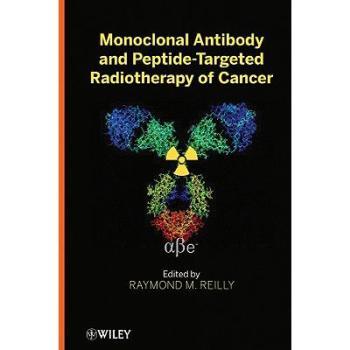 【预订】Monoclonal Antibody and Peptide-Targeted Radiotherapy of Cancer