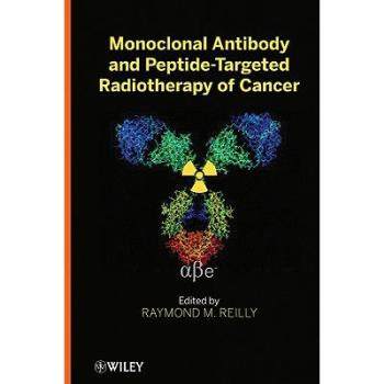 【预订】Monoclonal Antibody and Peptide-Targeted Radiotherapy of Cancer