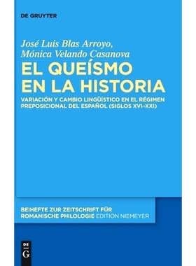 预订 El queísmo en la historia: Variación y cambio lingüístico en el régimen preposicional del español (siglos XVI