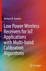 【预订】Low Power Wireless Receivers for IoT Applications with Multi-band Ca 9783030707316