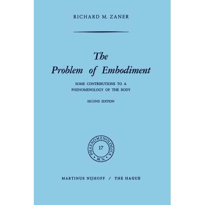 预订 The Problem of Embodiment: Some Contributions to a Phenomenology of the Body: 9789401030168