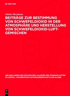 预订 Beiträge zur Bestimmung von Schwefeldioxid in der Atmosphäre und Herstellung von Schwefeldioxid-Luft-Gemischen: 9