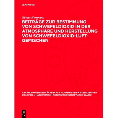 预订 Beiträge zur Bestimmung von Schwefeldioxid in der Atmosphäre und Herstellung von Schwefeldioxid-Luft-Gemischen: 9