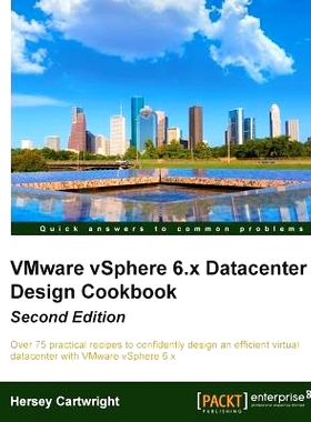 预订 VMware vSphere 6.x Datacenter Design Cookbook VMware vSphere 6。x数据*设计的食谱-*版: 9781785283468