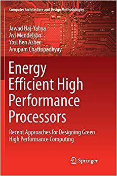 【预售】Energy Efficient High Performance Processors: Recent Approaches for Designing Green High Performance Compu...