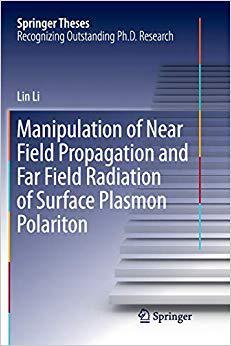 【预售】Manipulation of Near Field Propagation and Far Field Radiation of Surface Plasmon Polariton