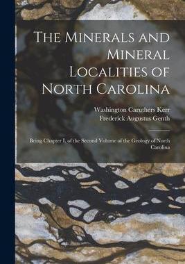 [预订]The Minerals and Mineral Localities of North Carolina: Being Chapter I, of the Second Volume of the  9781019116524