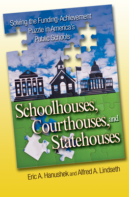 【预订】Schoolhouses, Courthouses, and Statehouses: Solving the Funding-Achievement Puzzle in America’s Public Sch...