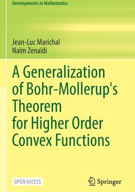 预订 A Generalization of Bohr-Mollerup’s Theorem for Higher Order Convex Functions