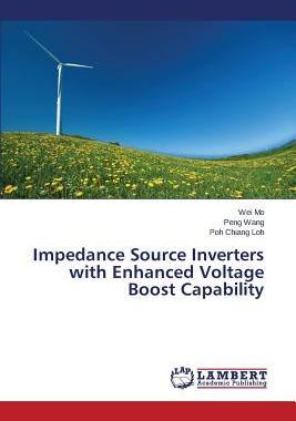 [预订]Impedance Source Inverters with Enhanced Voltage Boost Capability 9783659458910