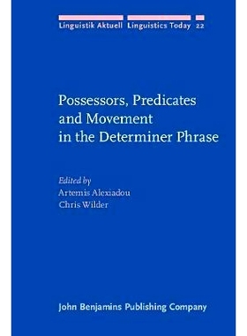 预订 Possessors, Predicates and Movement in the Determiner Phrase.: 9789027227430