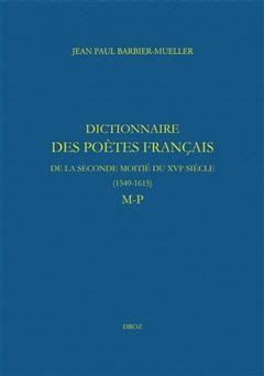 [预订]Dictionnaire des poètes français de la seconde moitié du XVIe siècle, 1549-1615. M-P 9782600064224 书籍/杂志/报纸 原版其它 原图主图