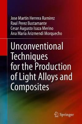 【预订】Unconventional Techniques for the Production of Light Alloys and Composites