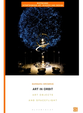预订 Art in Orbit: Art Objects and Spaceflight: 9781350451735