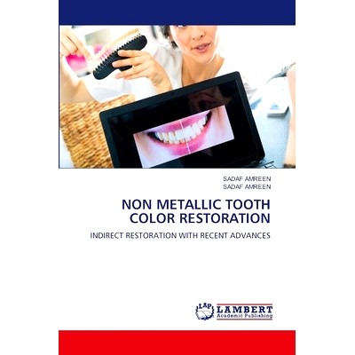 预订 NON METALLIC TOOTH COLOR RESTORATION 非金属牙色修复: 9786200295927