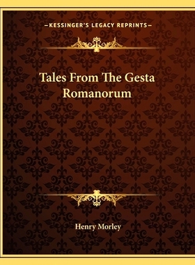 预订 Tales From The Gesta Romanorum: 9781162904702