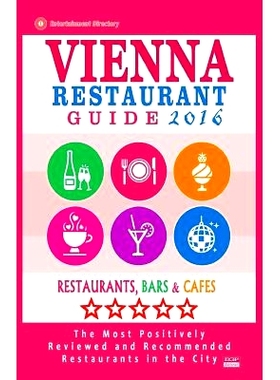 预订 Vienna Restaurant Guide 2016: Best Rated Restaurants in Vienna, Austria - 500 Restaurants, Bars and Cafes Recommend
