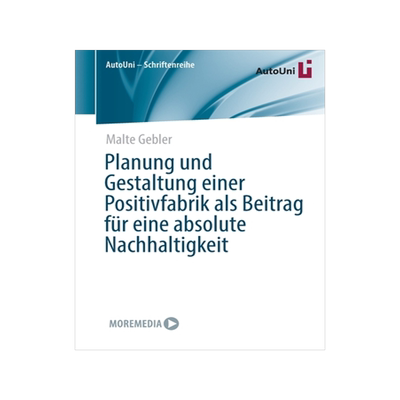 预订 Planung und Gestaltung einer Positivfabrik als Beitrag für eine absolute Nachhaltigkeit