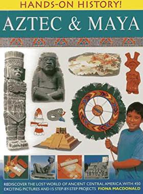 【预订】Aztec & Maya: Rediscover the Lost World of Ancient Central America, with 450 Exciting Pictures and 15 Step...