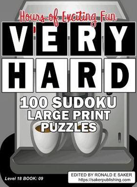 [预订]Very Hard 100 Sudoku Large Print Puzzles: Level 18 Book #09 Guaranteed to Provide You With Many Hour 9781076955142