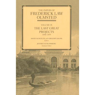 预订 The Papers of Frederick Law Olmsted: The Last Great Projects, 1890–1895 弗雷德里克·劳·奥姆斯特德的论文：*的伟大