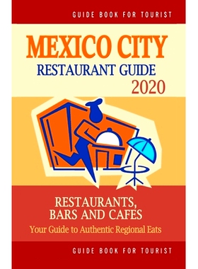 预订 Mexico City Restaurant Guide 2020: Best Rated Restaurants in Mexico City, Mexico - Top Restaurants, Special Places