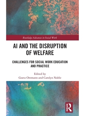 预订 AI and the Disruption of Welfare: Challenges for Social Work Education and Practice: 9781032741123