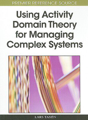 【预订】Using Activity Domain Theory for Managing Complex Systems
