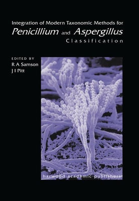 【预订】Integration of Modern Taxonomic Methods For Penicillium and Aspergillus Classification