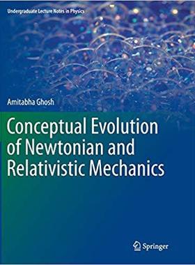 【预订】Conceptual Evolution of Newtonian and Relativistic Mechanics