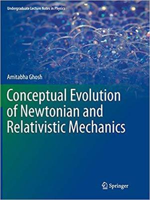 【预订】Conceptual Evolution of Newtonian and Relativistic Mechanics