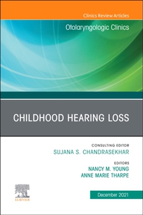 【预订】Childhood Hearing Loss, An Issue of Otolaryngologic Clinics of North America 9780323897440