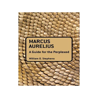 [预订]Marcus Aurelius: A Guide for the Perplexed 9781441125613