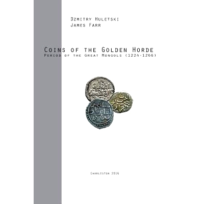 预订 Coins of the Golden Horde: Period of the Great Mongols (1224-1266): 9781530244362