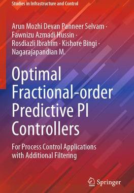 [预订]Optimal Fractional-Order Predictive Pi Controllers: For Process Control Applications with Additional 9789811965197