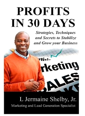 预订 30 Days to Profits: Strategies, Techniques and Secrets to Stabilize and Grow your Business: 9781539682509